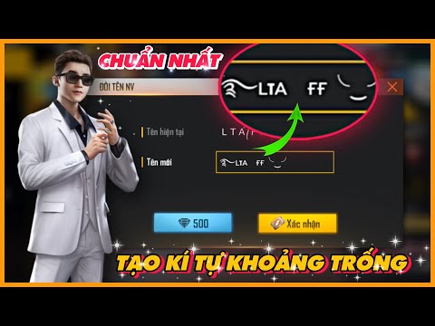 Free Fire – Cách Tạo Kí Tự Khoảng Trống FF Dễ Dàng Và Chuẩn Nhất – LTA FF