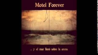 Miniatura de "Motel Forever - "...y el mar lloró sobre la arena""