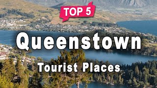 Top 5 Places to Visit in Queenstown, South Island | New Zealand - English