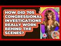 How Did 70s Congressional Investigations Really Work Behind The Scenes? - I'm a 70s Baby