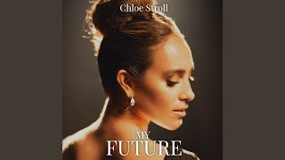 My Future - Chloe Stroll