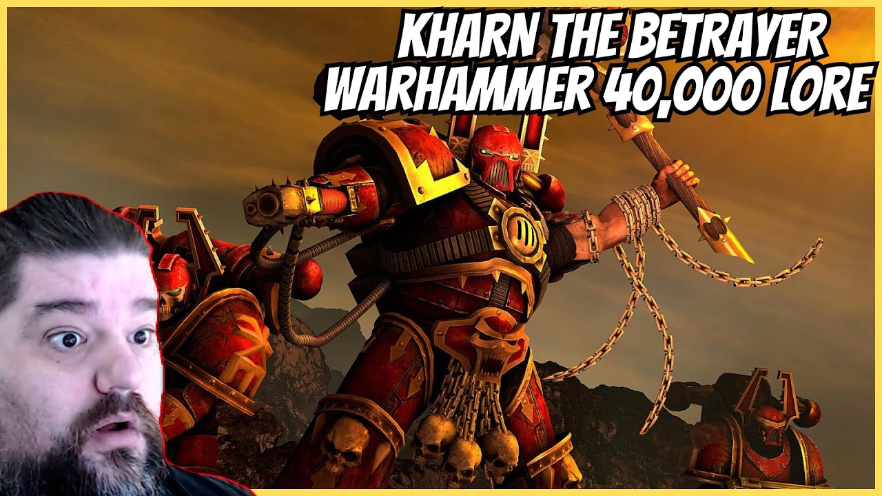 Reacting to KHARN THE BETRAYER Warhammer 40000 Lore