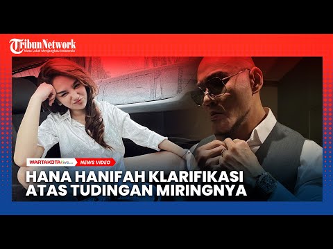 Hana Hanifah Klarifikasi Tudingan Miring Minta Bayaran dari Deddy Corbuzier