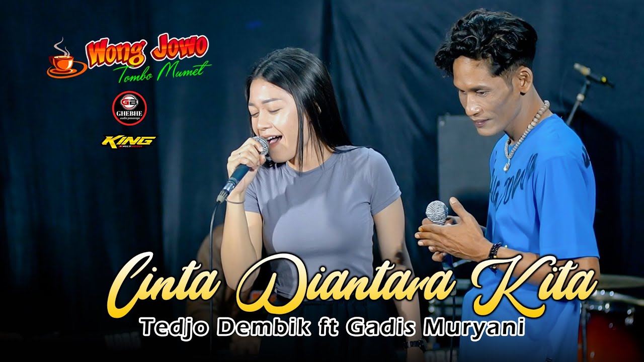 CINTA DIANTARA KITA - TEDJO DEMBIK ft GADIS MURYANI - WONGJOWO MADIUN x GB AUDIO PONOROGO