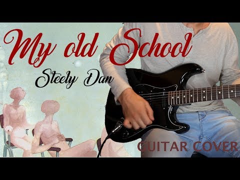 My Old School - Steely Dan