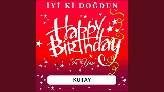 İyi Ki Doğdun Kutay