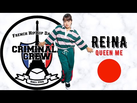 ReiNa (Queen Me) //  NEW CRIMINALZ CREW DANCER