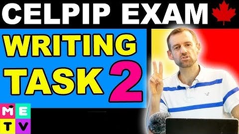 CELPIP Writing Task 2 - TIPS!