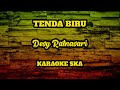 TENDA BIRU - DESY RATNASARI || KARAOKE SKA [reggae version]