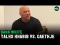 Dana White on Khabib vs. Justin Gaethje: ‘The data is saying over 2 million PPV buys’