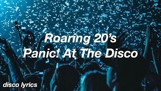 Roaring 20’s || Panic! At The Disco Lyrics