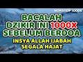 bacalah dzikir ini 1000x sebelum berdoa, insya Allah ijabah - ya hayyu ya qayyum nonstop 1000x