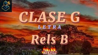 Rels B - CLASE G (Letra/Lyrics)