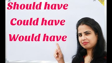 should have,could have,would have