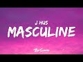 J Hus - Masculine (Lyrics) ft. Burna Boy