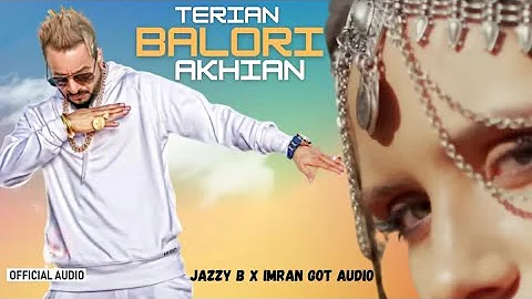 Terian Balori Akhian: Jazzy B ft Dj Imy | UK Deep House | Bassline | Latest Punjabi Song 2023