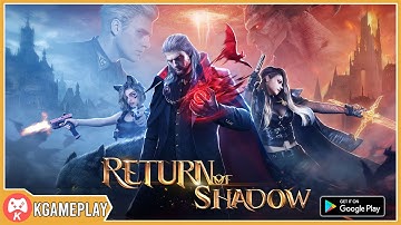 Return of Shadow Gameplay Android iOS Games