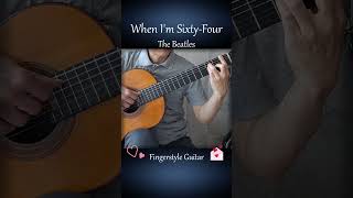 When I&#39;m Sixty-Four / The Beatles - Fingerstyle Guitar #shorts