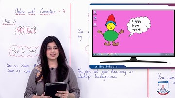 Class 4 - Computer Studies - Chapter 5 - Lecture 5 - How to Save & Print in MS Paint -Allied Schools