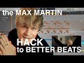 The max martin hack to make better beats