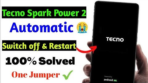 Tecno Spark Power 2 Automatic Switch Off Problem/Tecno spark power 2 auto Restart/On Off Solve