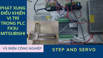 Các lệnh điều khiển nhiều VỊ TRÍ chạy tuần tự trong PLC Mitsubishi Fx3U. PLC cơ bản từ A-B