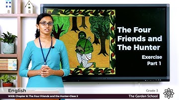 Grade 3 English WKB Chapter 8 Class 2 The four friends and the hunter tale Exercise I