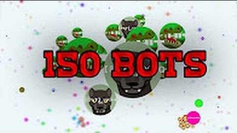 AGARIO BOTS!!!!!!!! 150+ FREE