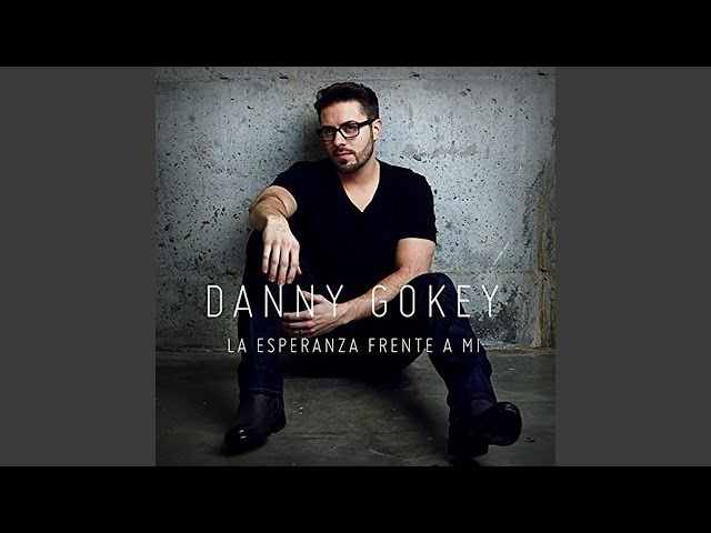 DANNY GOKEY - SOY MAS DE LO QUE PIENSAS