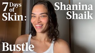 Model Shanina Shaik&#39;s Radiant Skin Routine | 7 Days Of Skin | Bustle