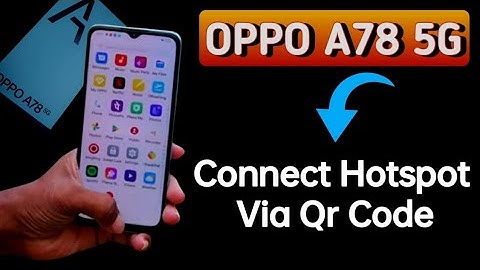 How to connect hotspot via QR code, Oppo A78 5G me wireless internet connect kaise karen
