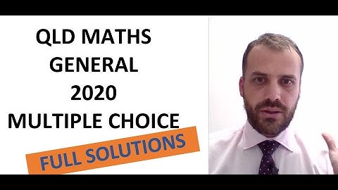 QLD Maths General 2020 External Exam: Multiple Choice Full Solutions