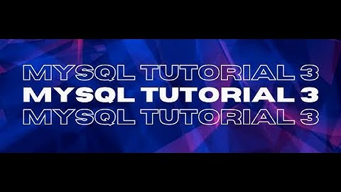 MySQL Video Tutorial 3 - MySQL DML commands 2 continued