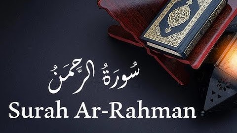 سورة الرحمن كاملة مكتوبة 🌿🌿 | تلاوة خاشعة بصوت الشيخ ياسر الدوسري