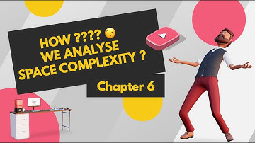 How We Analyze Space Complexity? 🥸 | Chapter 6 | Theory + Practical