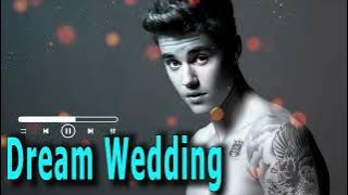 Justin Bieber  - Dream Wedding  #justinbieber