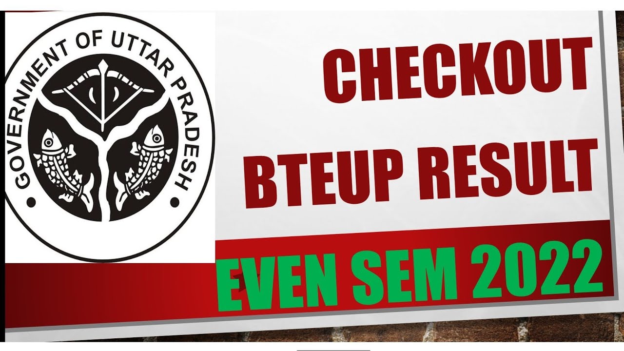Check Out Bteup Even Semester Results 2022