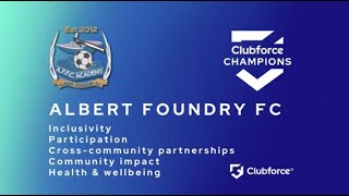 Albert Foundry FC Academy - Clubforce Testimonial
