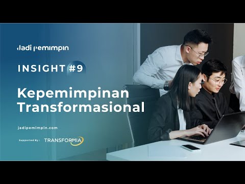 Video: Mengapa kepemimpinan transformasional diinginkan di tempat kerja saat ini?