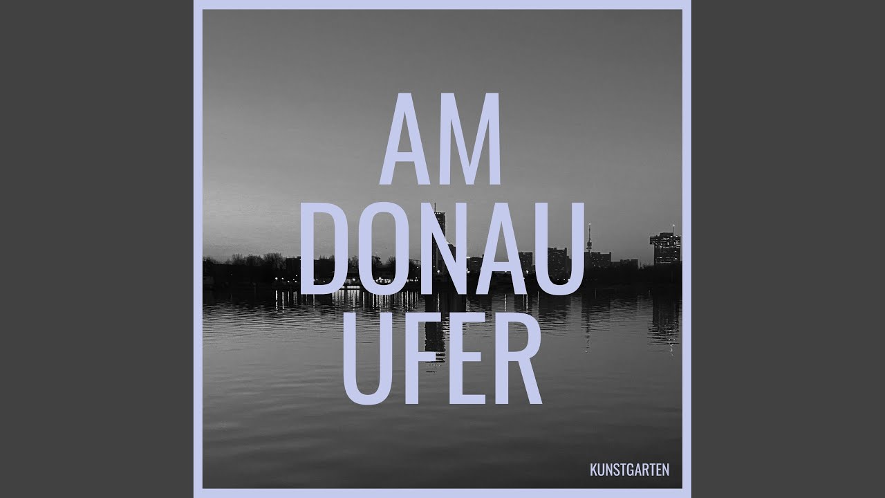 Sleduj Am Donauufer na YouTube Sleduj Am Donauufer na YouTube