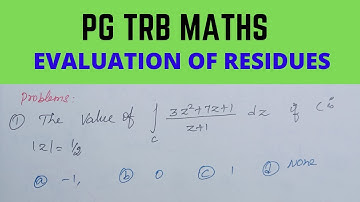 COMPLEX ANALYSIS | EVALUATION OF RESIDUES |  TNSET 2021 | PGTRB MATHS | POLYTECHNIC TRB MATHS