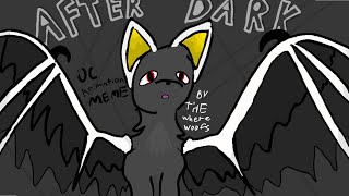After Dark meme -OC-