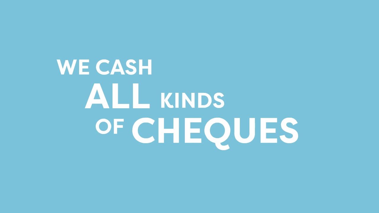 Cash a cheque today!