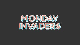 Monday Invaders // Generous