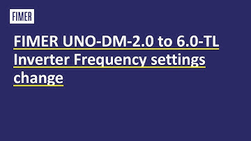 FIMER UNO DM 2 0 to 6 0 TL Inverter Frequency settings change