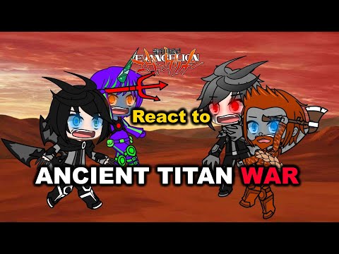 Evangelion react to Ancient Titan War Godzilla Monsterverse