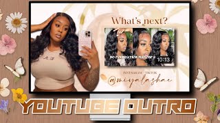 HOW TO MAKE A CUTE OUTRO FOR YOUR YOUTUBE VIDEOS👸🏽🤎✨