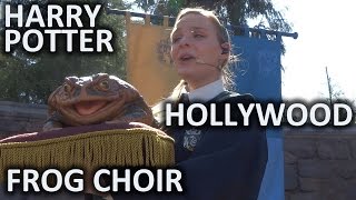 Frog Choir FULL SHOW at Universal Studios Hollywood's Wizarding World of Harry Potter