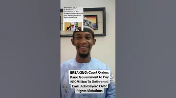 Court Orders Kano Government To Pay N10Million To Dethroned Emir Ado Bayero Over Rights Violations 