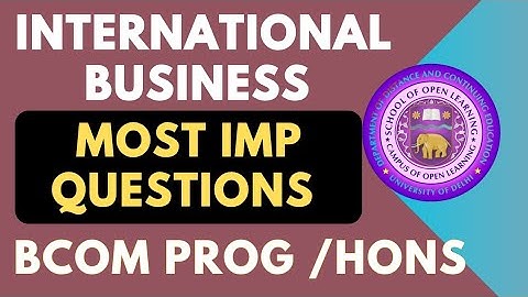 International Business Important Questions Bcom Prog Bcom Hons 4th Semester DU SOL NCWEB| 100 % pass